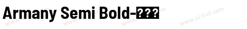 Armany Semi Bold字体转换 Armany Semi Bold字体转换